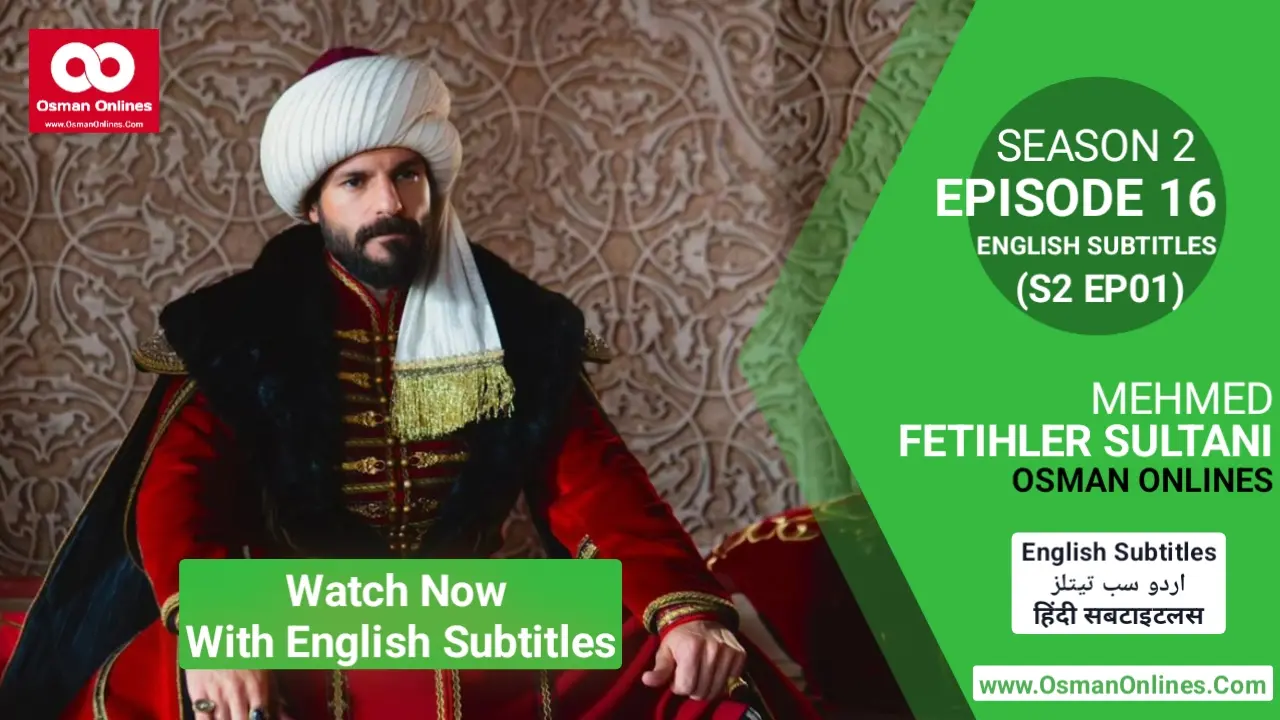 Historical Drama Mehmed Fetihler Sultani Season 2 Episode 16 English Subtitles