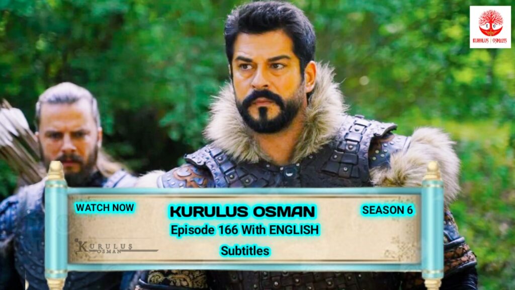 Kurulus Osman Season 6 Episode 166 With English Subtitles