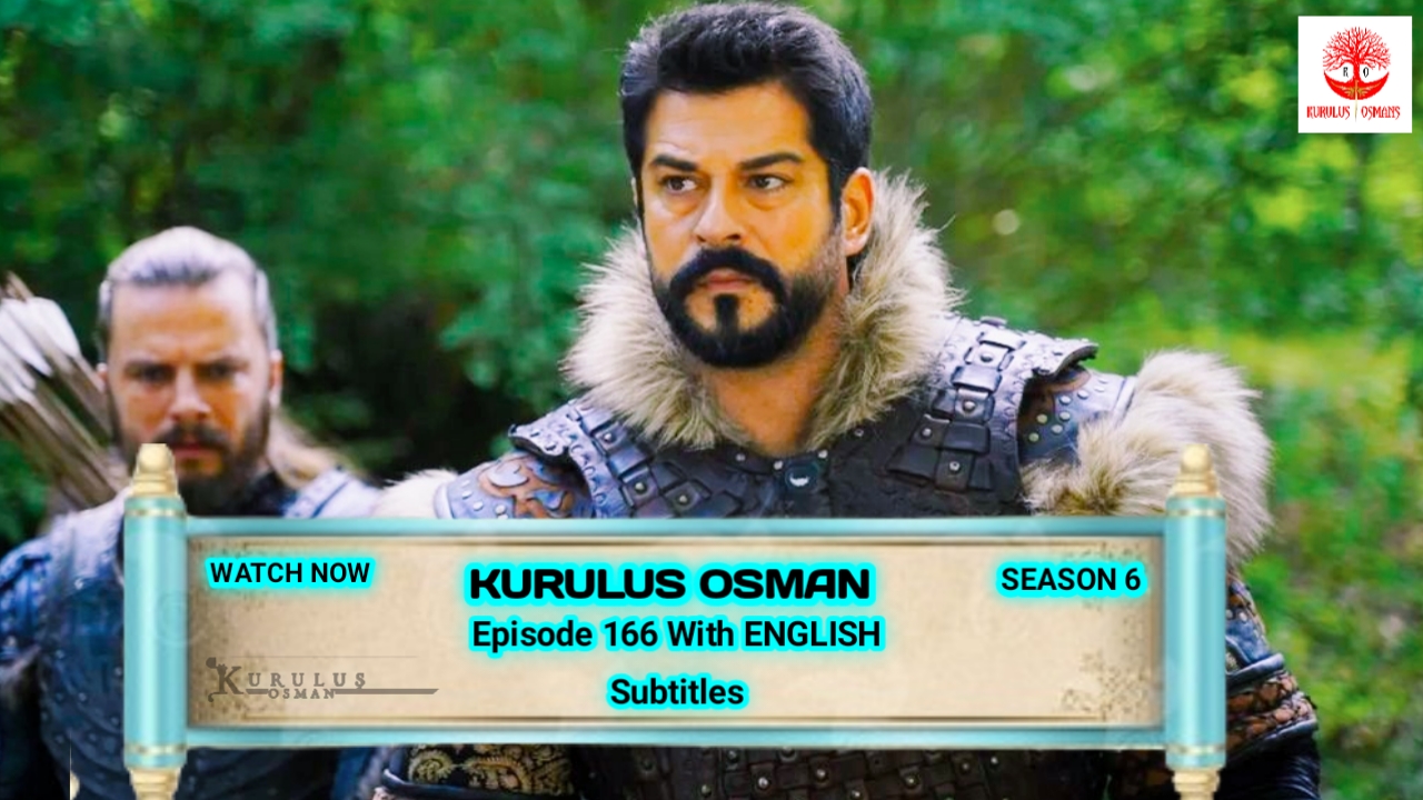 Kurulus Osman Season 6 Episode 166 With English Subtitles