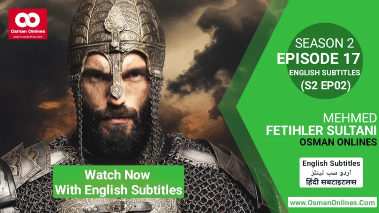 Watch Mehmed Fetihler Sultani Season 2 Episode 17 With English Subtitles