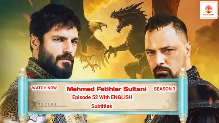 Mehmed Fetihler Sultani Season 3 Episode 52 With English Subtitles