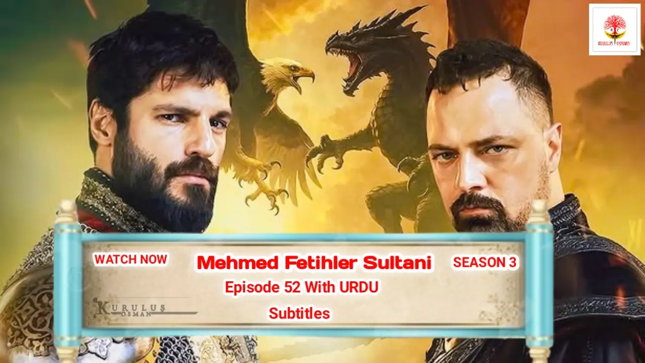 Mehmed Fetihler Sultani Season 3 Episode 52