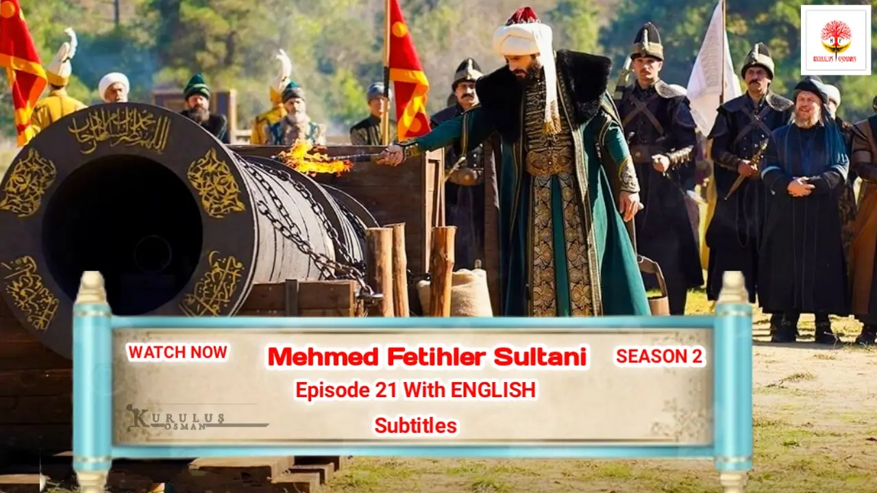 Mehmed Fetihler Sultanı Season 2 Episode 21 English Subtitles