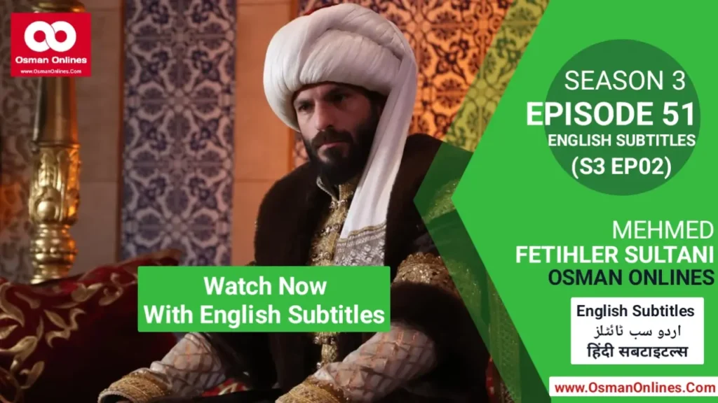 Mehmed Fetihler Sultani Season 3 Episode 51 With English Subtitles