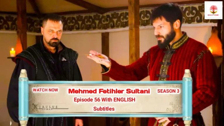 Mehmed Fetihler Sultani Season 3 Episode 55 With English Subtitles