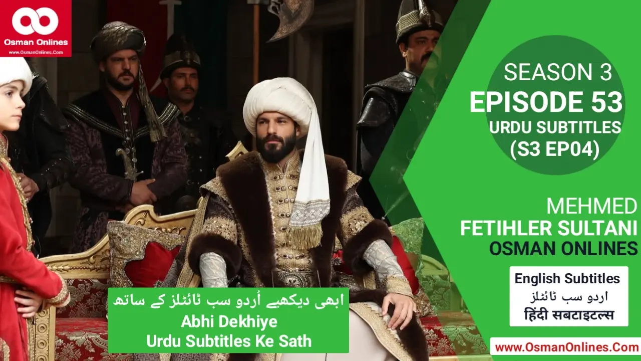 Watch Mehmed Fetihler Sultani Season 3 Episode 53 With Urdu Subtitles