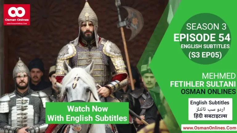 Mehmed Fetihler Sultani Season 3 Episode 54 With English Subtitles