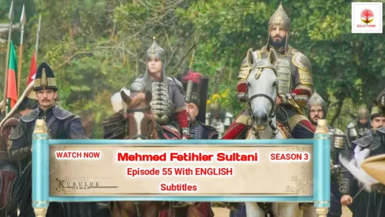 Mehmed Fetihler Sultani Season 3 Episode 55 With English Subtitles