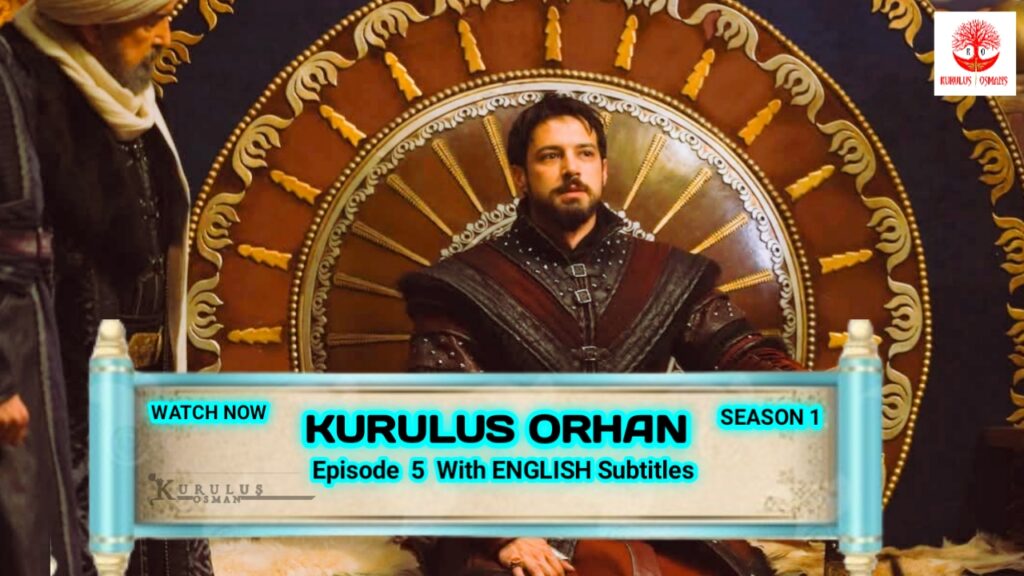 Watch Kurulus Orhan Season 1 Episode 5 With English Subtitles