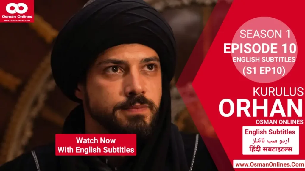 Kurulus Orhan Season 1 Episode 10 with English Subtitles showing Orhan Bey leading Söğüt amid political challenges