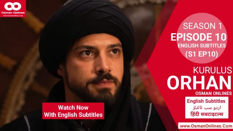 Kurulus Orhan Season 1 Episode 10 with English Subtitles showing Orhan Bey leading Söğüt amid political challenges