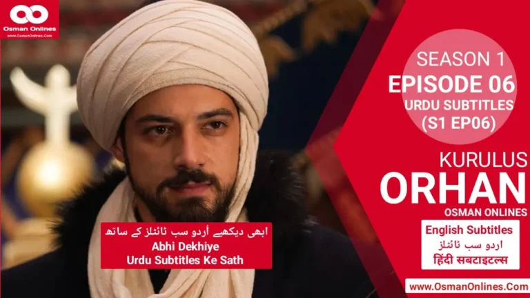 Kurulus Orhan Season 1 Episode 6 scene showing Orhan Bey’s strategy for Bursa and the rising threats around the Kayı tribe.