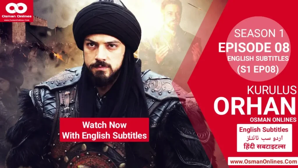 Kurulus Orhan Season 1 Episode 8 With English Subtitles showing Orhan Bey facing Princess Asporça and Byzantine forces