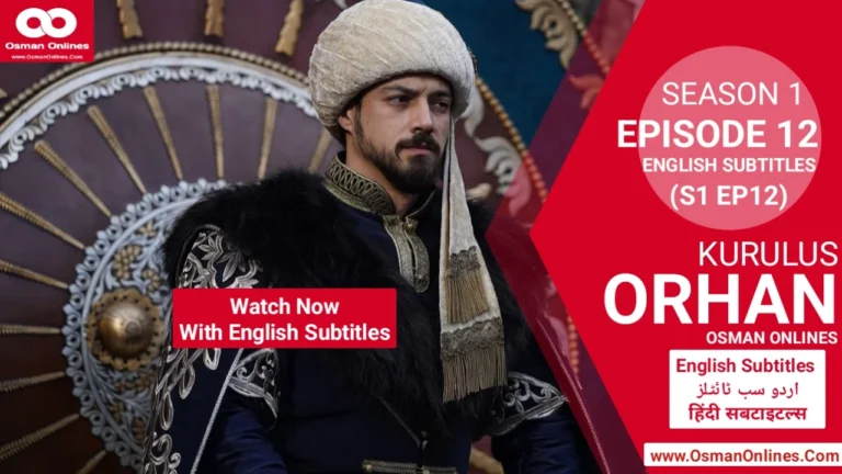 Orhan Bey facing Demirhan Bey after the conquest of Bursa in Kurulus Orhan Season 1 Episode 12