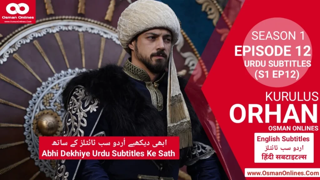 Kurulus Orhan Episode 12 in Urdu Subtitles showing Sultan Orhan announcing war against Ilkhanate in Bursa