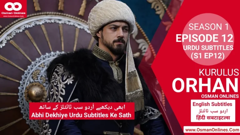 Kurulus Orhan Episode 12 in Urdu Subtitles showing Sultan Orhan announcing war against Ilkhanate in Bursa