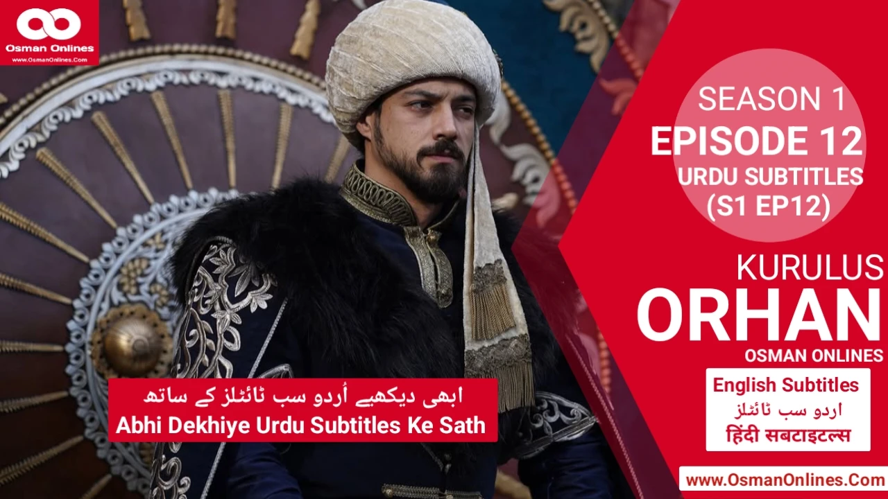 Kurulus Orhan Episode 12 in Urdu Subtitles showing Sultan Orhan announcing war against Ilkhanate in Bursa