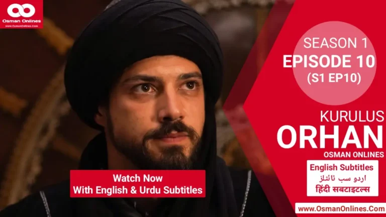 Orhan Season 1 Episode 10 showing Orhan Ghazi leading a fierce battle for Bursa, symbolizing strategy, faith, and the rise of the Ottoman state.