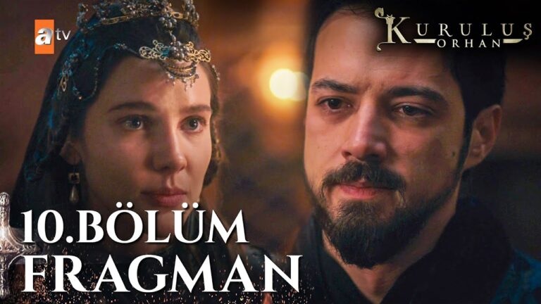 Kurulus Orhan Season 1 Episode 10 Trailer 1 scene showing Orhan Bey confronting destiny and the future of Bursa