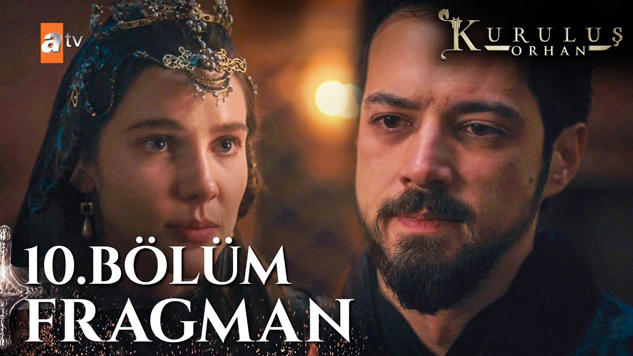Kurulus Orhan Season 1 Episode 10 Trailer 1 scene showing Orhan Bey confronting destiny and the future of Bursa