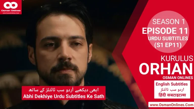 Kurulus Orhan Episode 11 scene showing Orhan Bey taking responsibility after Osman Bey with Bursa as future goal