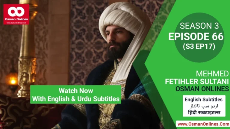 Mehmed Season 3 Episode 66 showing Sultan Mehmed facing internal political and military crises in the Ottoman palace.
