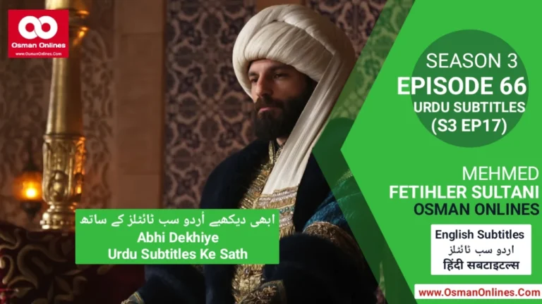 Mehmed Fetihler Sultani Episode 66 scene showing Sultan Mehmed facing political and military challenges