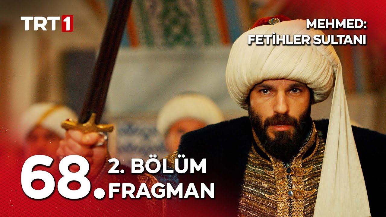 Mehmed Season 3 Episode 68 Trailer 2 showing Sultan Mehmed asserting authority amid rising conflict.