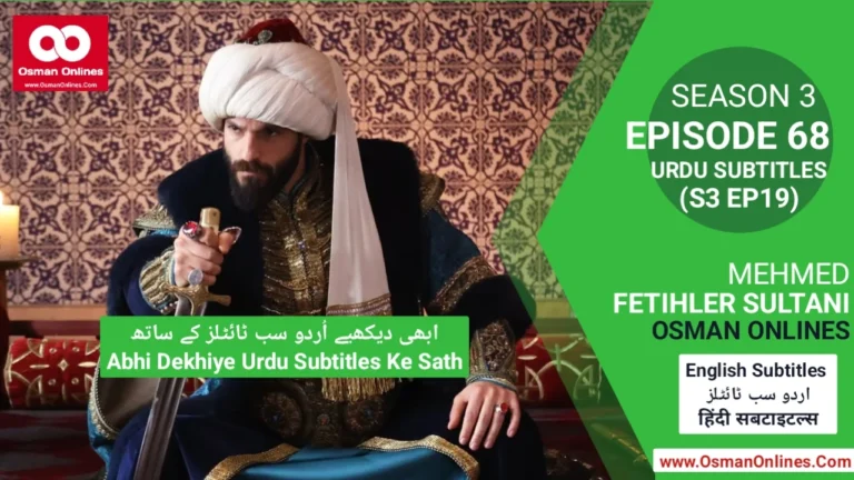 Mehmed Fetihler Sultani Episode 68 scene showing Sultan Mehmed facing political unrest and strategic challenges.