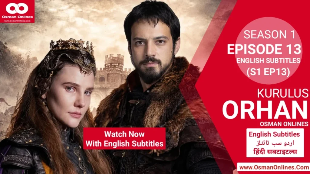 Kurulus Orhan Season 1 Episode 13 with English Subtitles showing Sultan Orhan Bey preparing for war in Bursa
