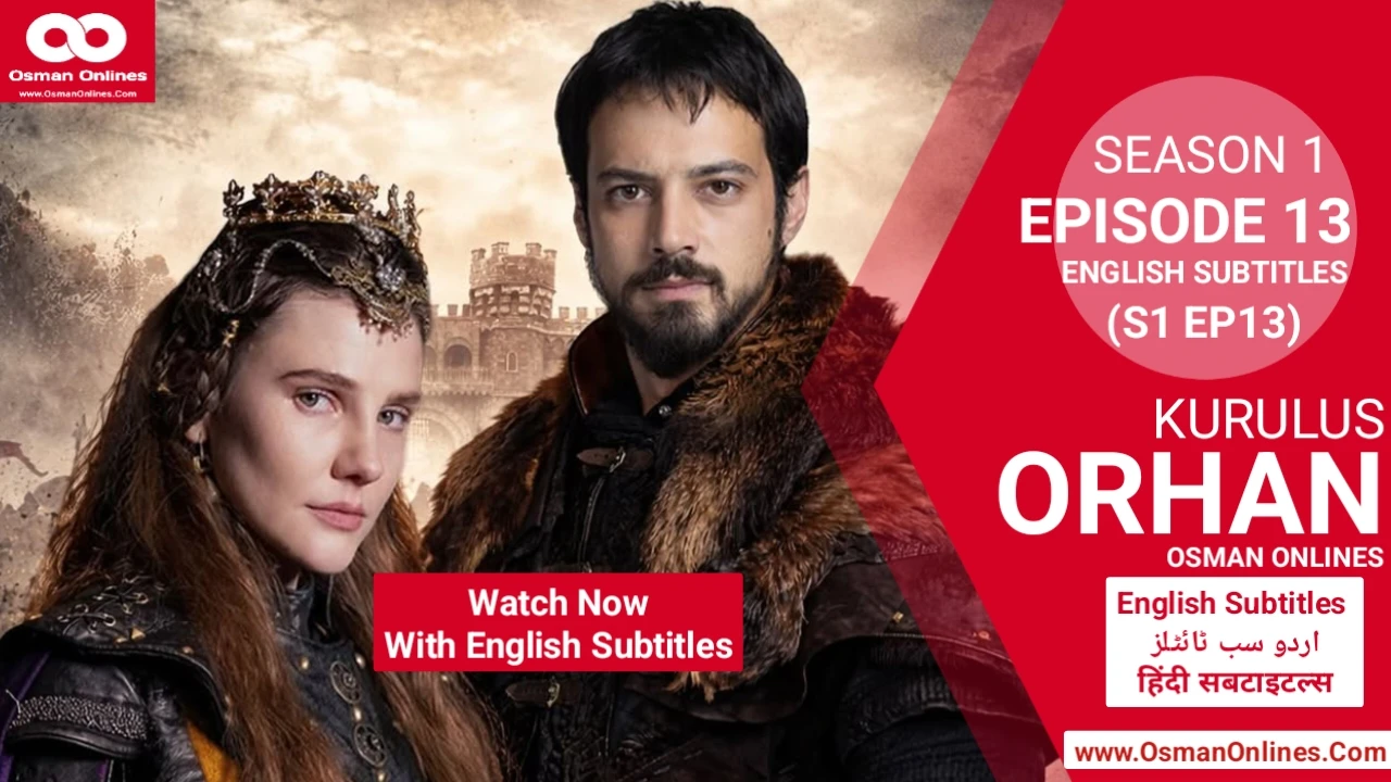 Kurulus Orhan Season 1 Episode 13 with English Subtitles showing Sultan Orhan Bey preparing for war in Bursa