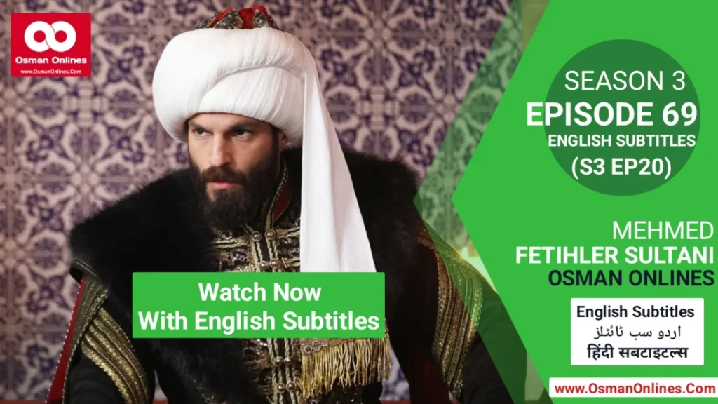 Mehmed Fetihler Sultani Season 3 Episode 69 With English Subtitles scene featuring Sultan Mehmed in strategic discussion.
