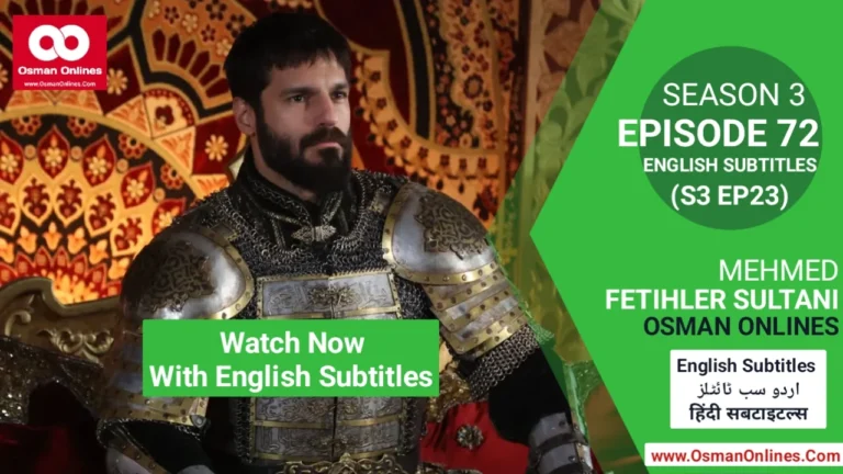 Mehmed Fetihler Sultani Season 3 Episode 72 With English Subtitles scene featuring Sultan Mehmed in strategic discussion.