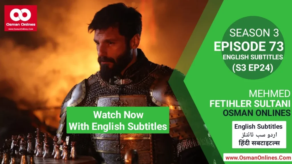 Mehmed Fetihler Sultani Season 3 Episode 73 With English Subtitles scene featuring Sultan Mehmed in strategic discussion.