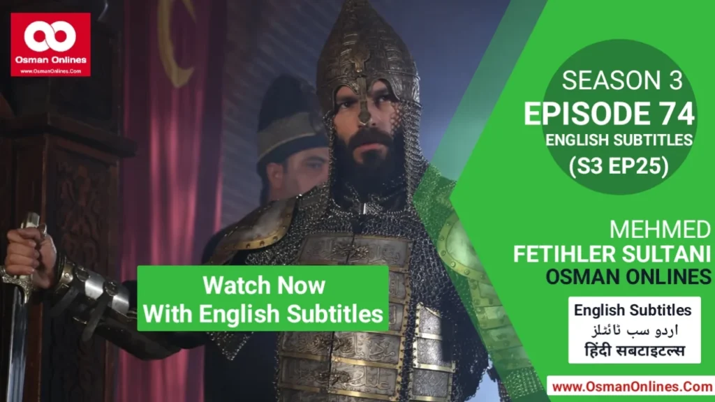Mehmed Fetihler Sultani Season 3 Episode 74 With English Subtitles scene featuring Sultan Mehmed in strategic discussion.