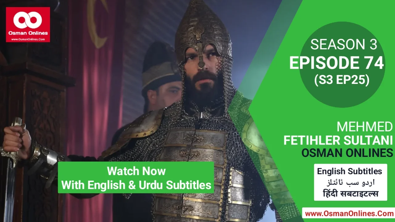 Mehmed Season 3 Episode 74 featuring Sultan Mehmed during a strategic palace council meeting.