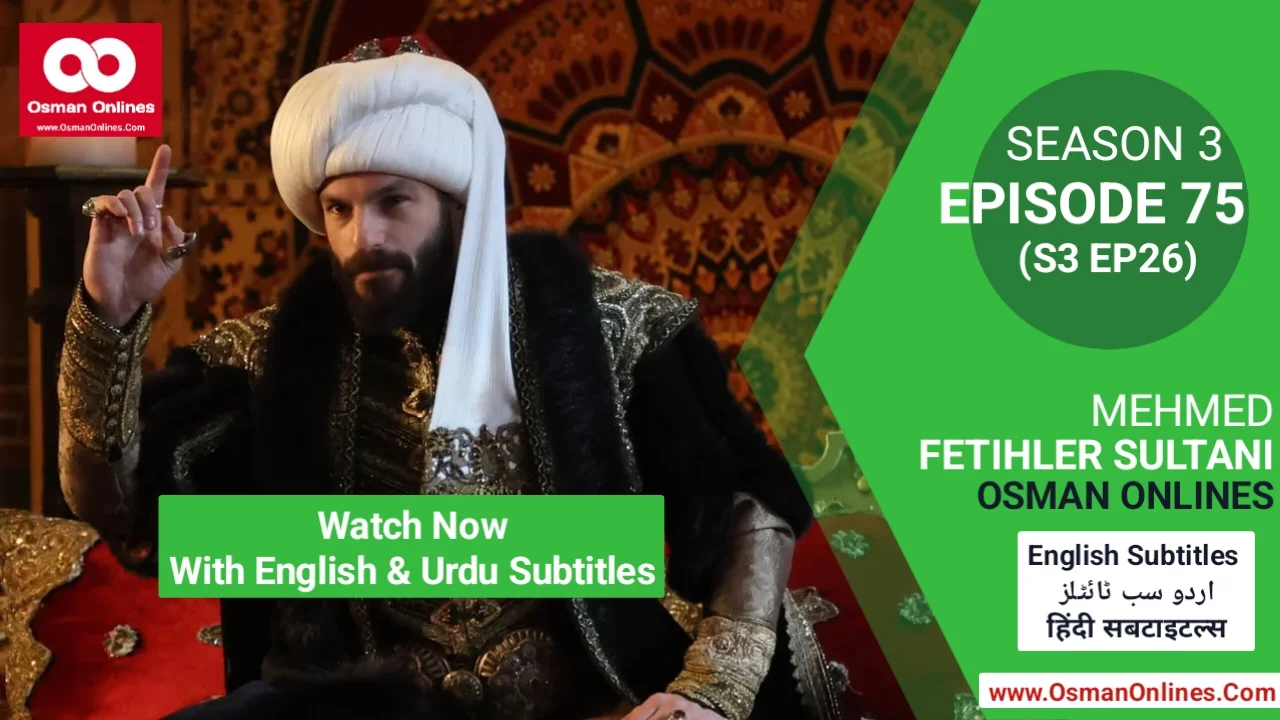 Mehmed Season 3 Episode 75 featuring Sultan Mehmed during a strategic palace council meeting.