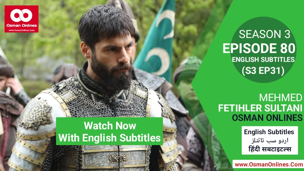 Mehmed Fetihler Sultani Season 3 Episode 80 With English Subtitles scene featuring Sultan Mehmed in strategic discussion.