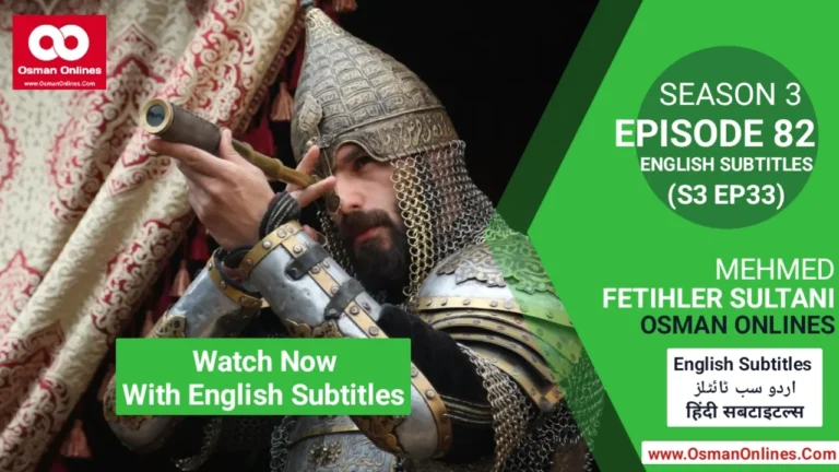 Mehmed Fetihler Sultani Season 3 Episode 82 With English Subtitles scene featuring Sultan Mehmed in strategic discussion.