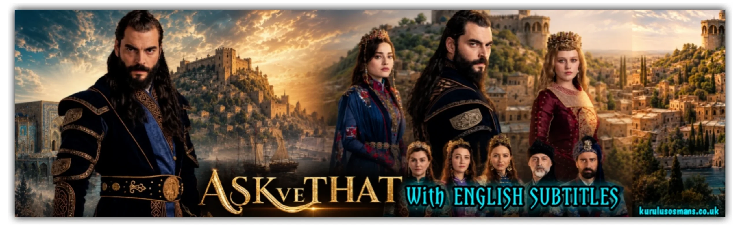 Aşk ve Taht with English Subtitles