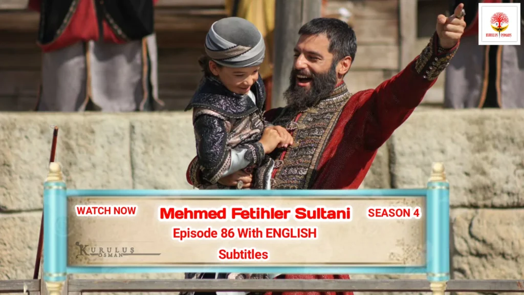 Mehmed Fetihler Sultani Season 4 Episode 86 With English Subtitles