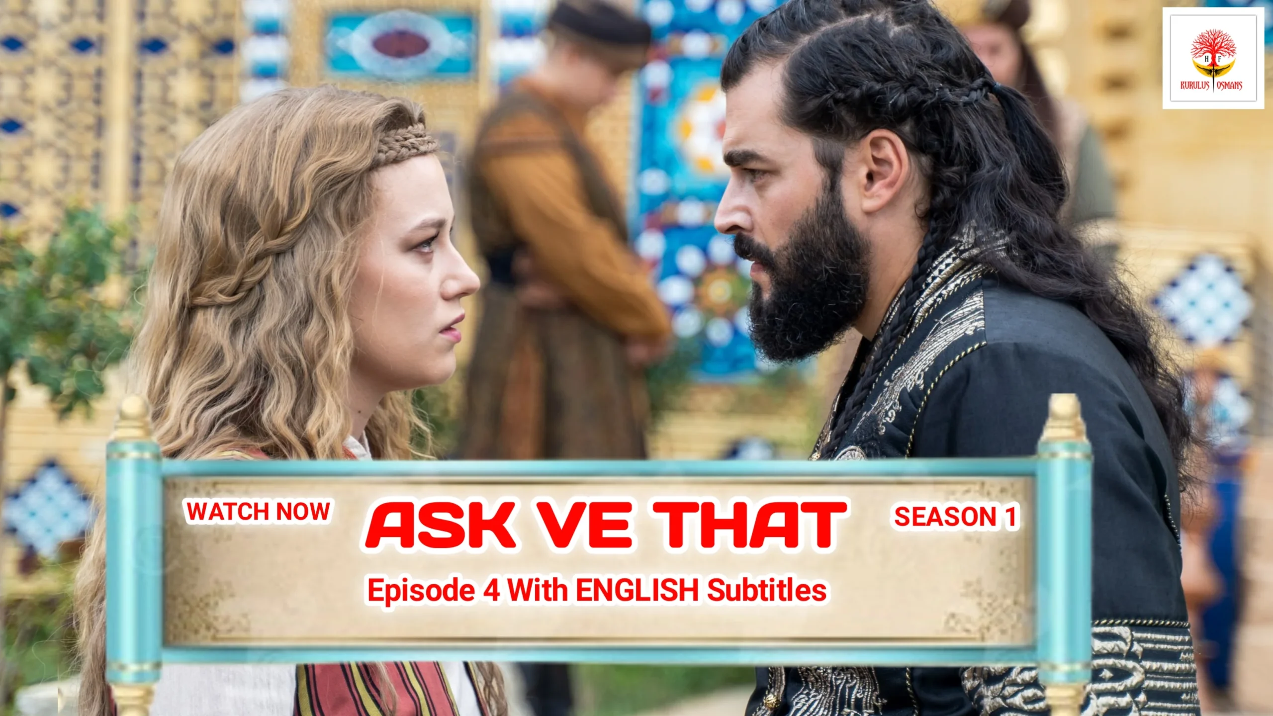 Ask ve Taht Episode 4 With English Subtitles