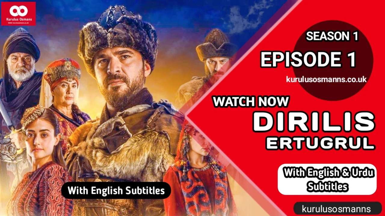 Dirilis Ertugrul Season 1 Episode 1 With English Subtitles
