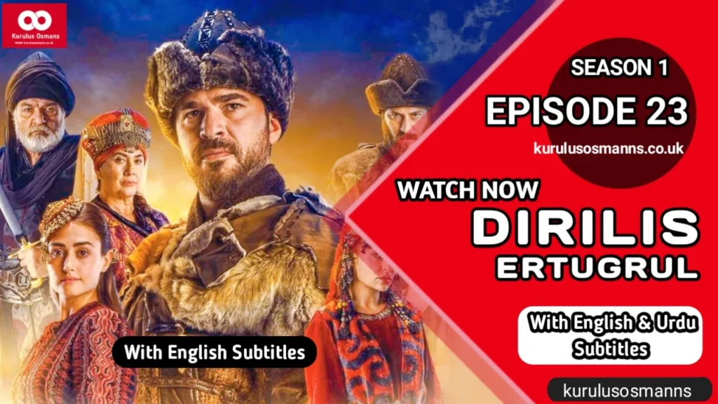 Dirilis Ertugrul Season 1 Episode 23 With English Subtitles