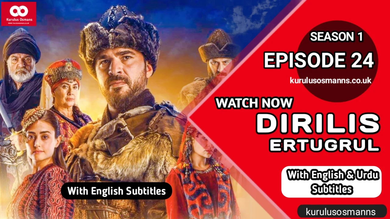Dirilis Ertugrul Season 1 Episode 24 With English Subtitles
