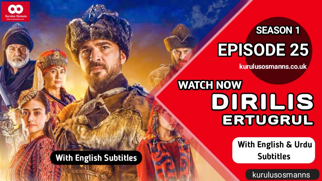 Dirilis Ertugrul Season 1 Episode 25 With English Subtitles