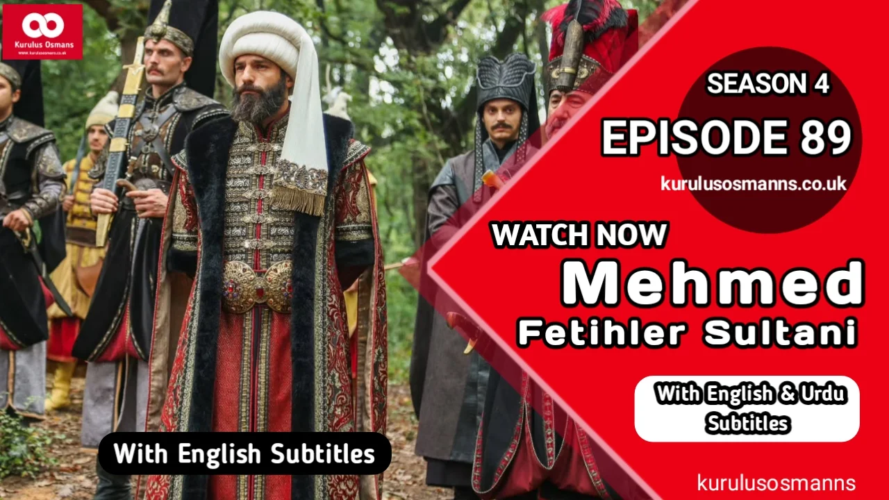 Mehmed Fetihler Sultani Season 4 Episode 89 With English Subtitles