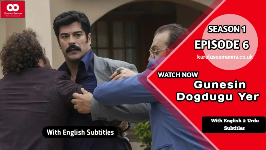 Gunesin Dogdugu Yer Episode 6 With English Subtitles