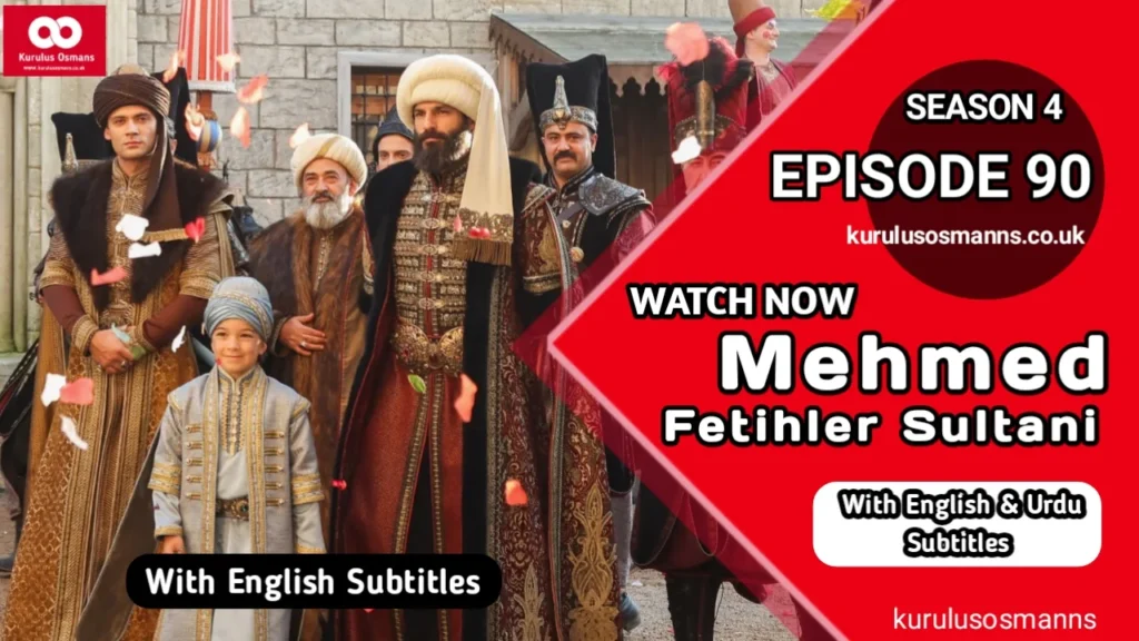 Mehmed Fetihler Sultani Season 4 Episode 90 With English Subtitles