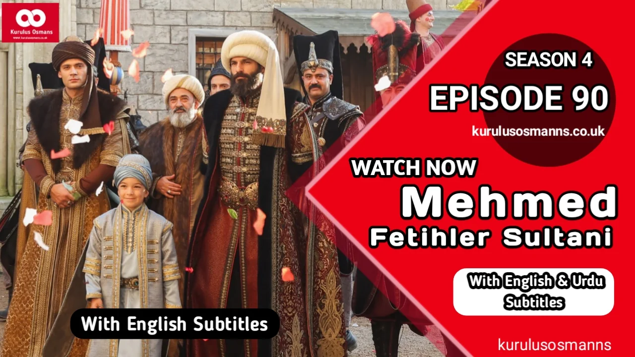 Mehmed Fetihler Sultani Season 4 Episode 90 With English Subtitles
